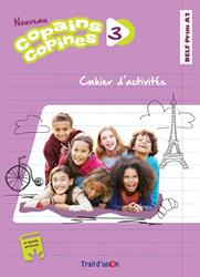 NOUVEAU COPAINS,COPINES 3 CAHIER DE L'ELEVE
