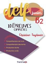DELF JUNIOR B2 10 EPREUVES COMPLETES