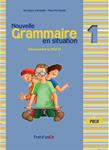 GRAMMAIRE EN SITUATION 1 LIVRE DU PROFESSEUR