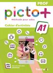 PICTO A1+  CAHIER D'ACTIVITES PROF