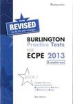 BURLINGTON PRACTICE TESTS FOR ECPE 2013, BOOK 1 ST/BK REVISED