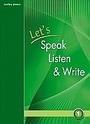 LET"S SPEAK LISTEN & WRITE 1 ST/BK