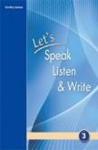 LET"S SPEAK LISTEN & WRITE 3 ST/BK