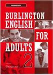 BURLINGTON ENGLISH FOR ADULTS 2 WKBK